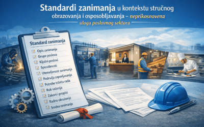 Standardi zanimanja u kontekstu stručnog obrazovanja i osposobljavanja – neprikosnovena uloga poslovnog sektora